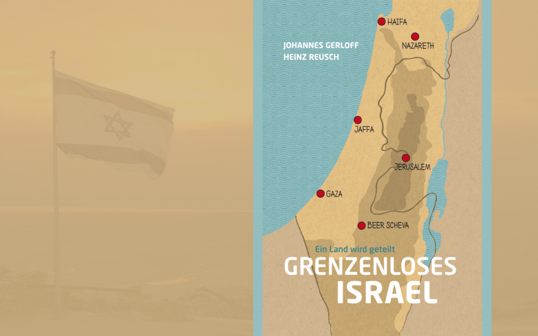 Wegen hoher Nachfrage neu aufgelegt: „Grenzenloses Israel – ein Land wird geteilt“