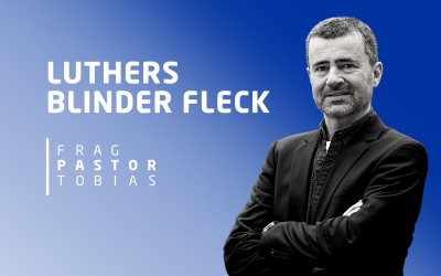 Podcast „Frag Pastor Tobias“ #14 Luthers blinder Fleck